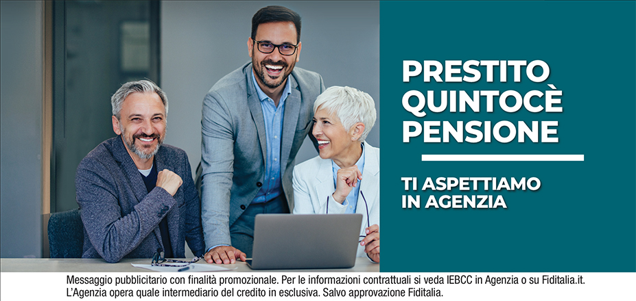 Agenzia Milo Umberto Fiditalia | Trieste, Udine | Cessione del Quinto Quintocè - Un consulente dedicato per i progetti di dipendenti e pensionati. Messaggio pubblicitario con finalità promozionale. Per le informazioni contrattuali si veda IEBCC in Agenzia o su Fiditalia. it. L’Agenzia opera quale intermediario del credito in esclusiva. Salvo approvazione Fiditalia.